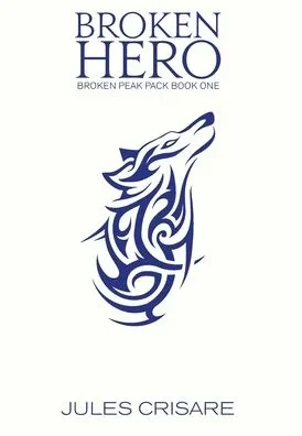 Broken Hero: A Silver Sentinel Wolf Shifter Romance (Hardback)