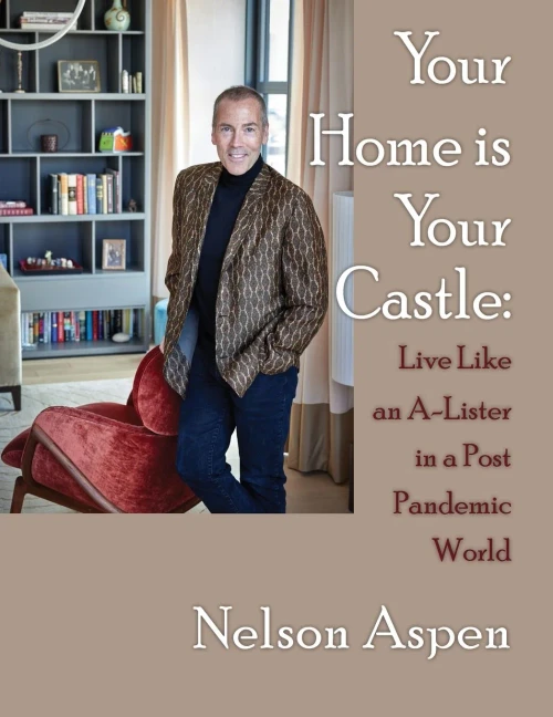 Your Home Is Your Castle: Live Like An A-Lister In A Post Pandemic World