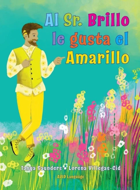 Al Sr. Brillo Le Gusta El Amarillo: Una Divertida Exploracion Del Color Y De Las Diferentes Preferencias Personales (Spanish Edition)