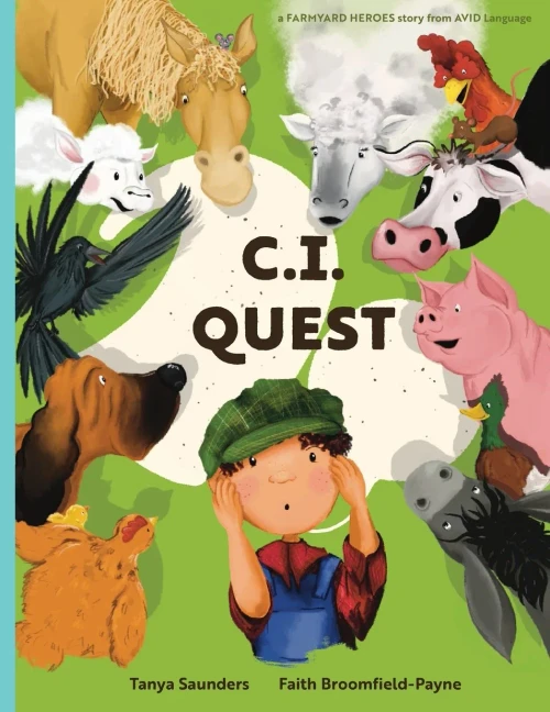 C.I. Quest: A Tale Of Cochlear Implants Lost And Found On The Farm (The Young Farmer Has Hearing Loss), Told Through Rhyming Verse Packed With ... Sounds For Early Learners (Farmyard Heroes)