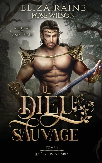 Le Dieu Sauvage (Les Epreuves D'Ares) (French Edition)
