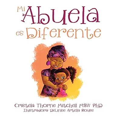 Mi Abuela Es Diferente (Spanish Edition)