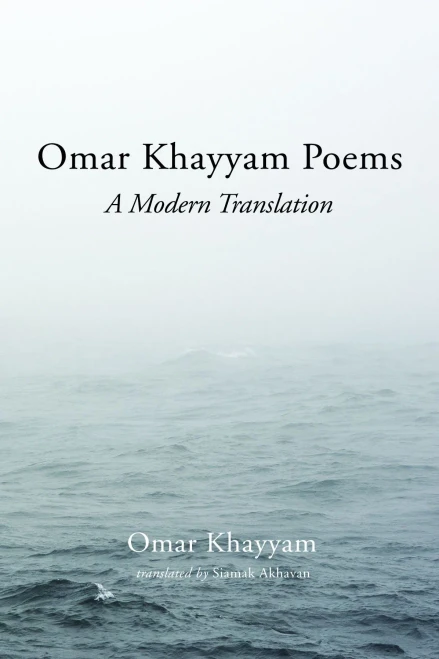 Omar Khayyam Poems: A Modern Translation