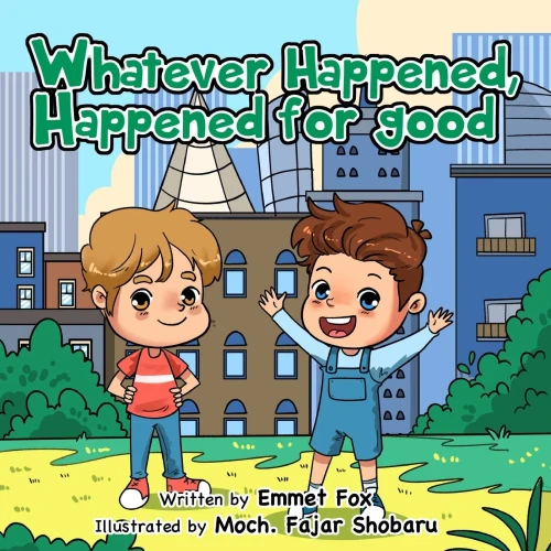 Whatever Happened, Happened For Good