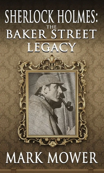 Sherlock Holmes: The Baker Street Legacy