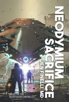 Neodymium Sacrifice (The Neodymium Chronicles)