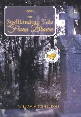 The Spellbinding Tale Of Fiona Brown