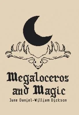 Megaloceros And Magic