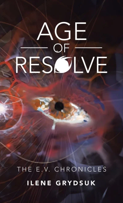 Age Of Resolve: The E.V. Chronicles