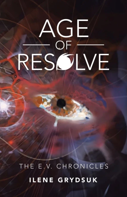 Age Of Resolve: The E.V. Chronicles