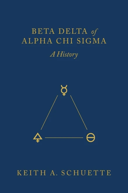 Beta Delta Of Alpha Chi Sigma (A History)