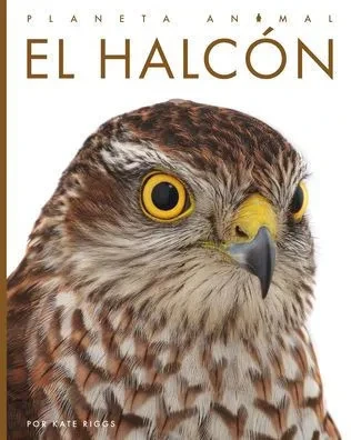 El Halcon (Planeta Animal) (Spanish Edition)