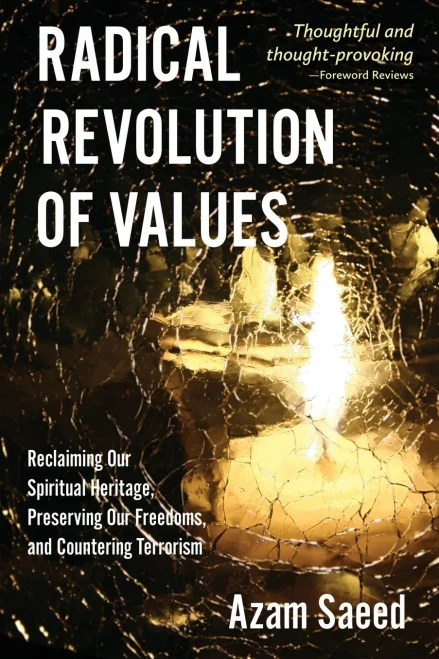 Radical Revolution Of Values: Reclaiming Our Spiritual Heritage, Preserving Our Freedoms, And Countering Terrorism