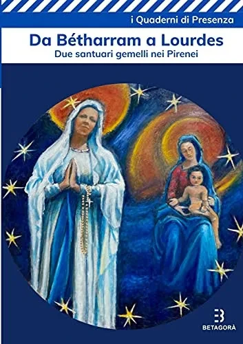 Da Bã©Tharram A Lourdes (Italian Edition)