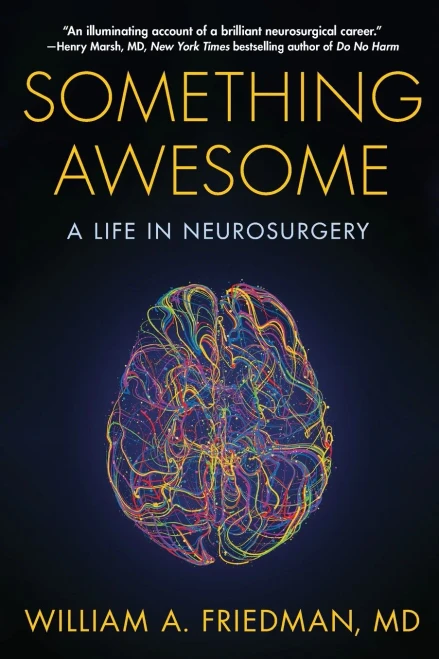 Something Awesome: A Life In Neurosurgery