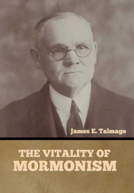 The Vitality Of Mormonism - 9781644395288