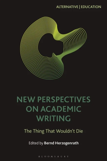 New Perspectives On Academic Writing: The Thing That Wouldn'T Die (Alternative | Education)
