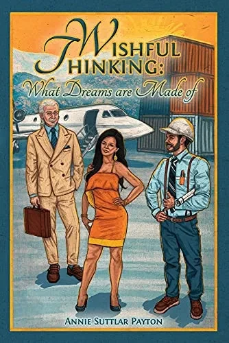 Wishful Thinking: What Dreams Are Made Of