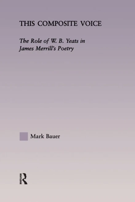 This Composite Voice (Studies In Major Literary Authors)