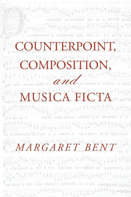 Counterpoint, Composition And Musica Ficta (Criticism And Analysis Of Early Music)