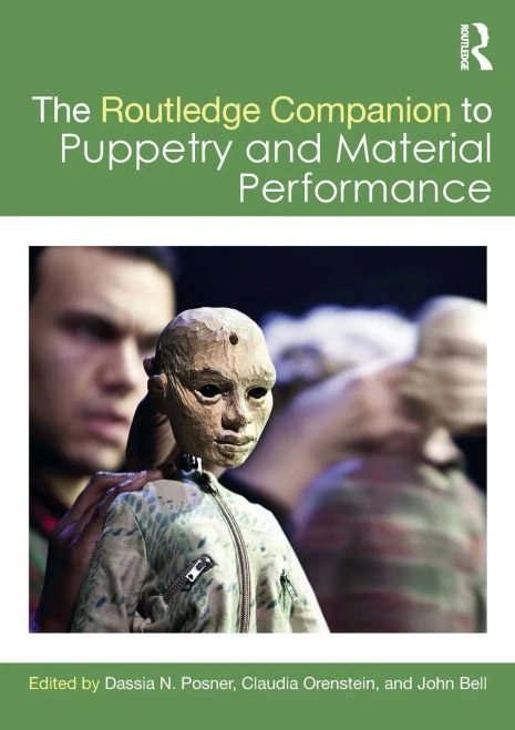 The Routledge Companion To Puppetry And Material Performance (Routledge Companions)