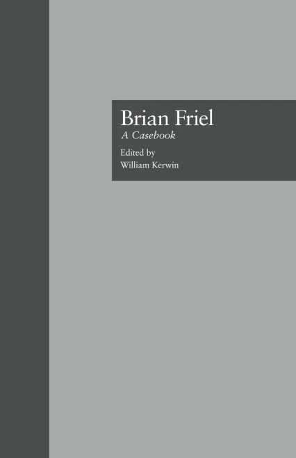 Brian Friel: A Casebook (Casebooks On Modern Dramatists)