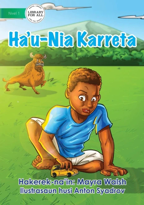 My Car - Ha'U-Nia Karreta (Tetum Edition)