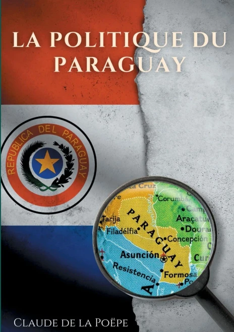 La Politique Du Paraguay (French Edition)