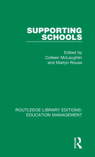 Supporting Schools (Routledge Library Editions: Education Management) (Volume 16)