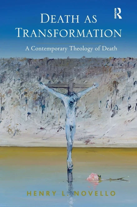 Death As Transformation: A Contemporary Theology Of Death