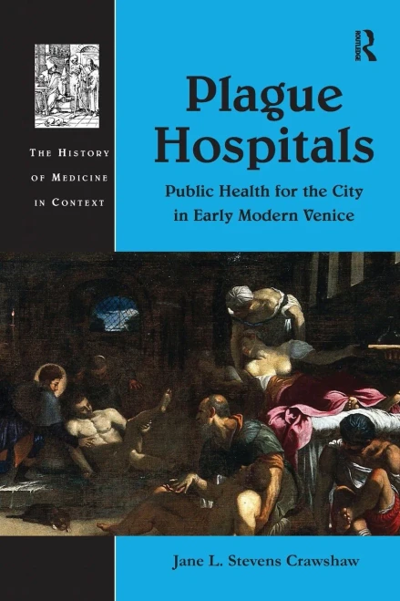Plague Hospitals (History Of Medicine In Context)