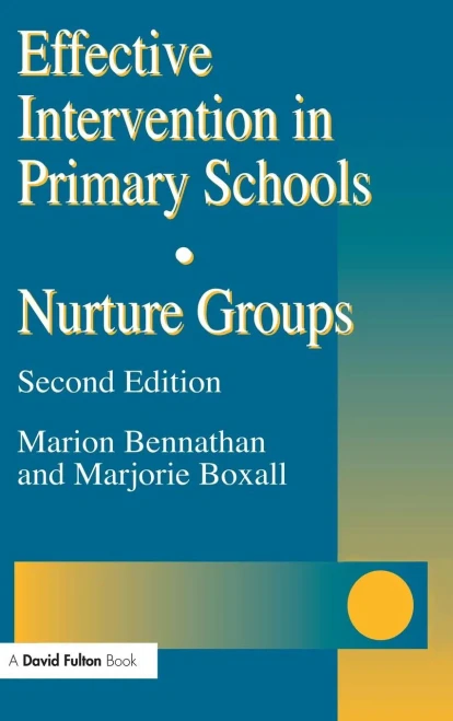 Effective Intervention In Primary Schools: Nurture Groups