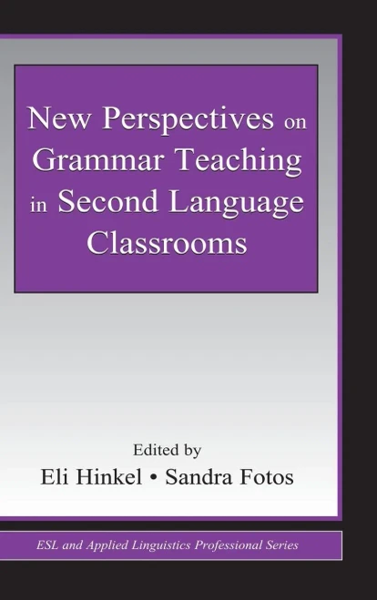 New Perspectives On Grammar Teaching In Second Language Classrooms (Esl & Applied Linguistics Professional Series)