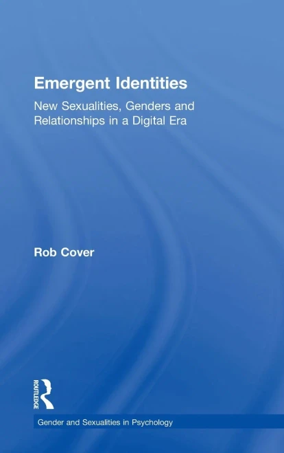 Emergent Identities (Gender And Sexualities In Psychology)