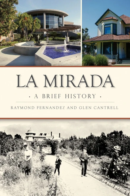 La Mirada: A Brief History - 9781467148382