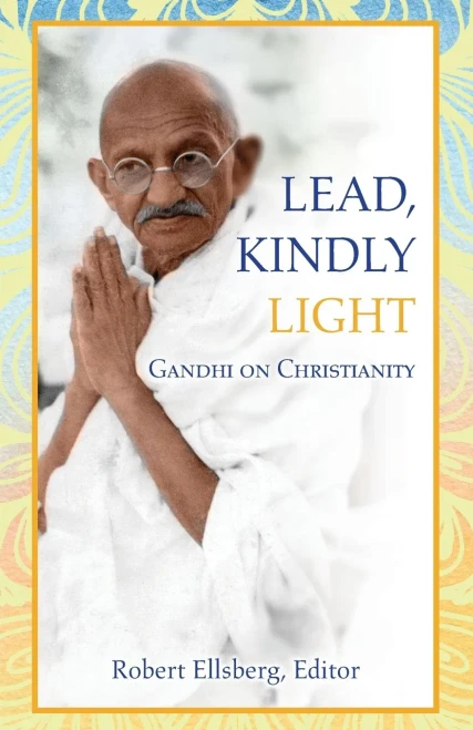Lead, Kindly Light: Gandhi On Christianity