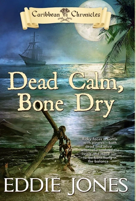Dead Calm, Bone Dry (Caribbean Chronicles)