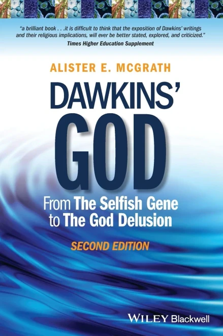 Dawkins' God: From The Selfish Gene To The God Delusion