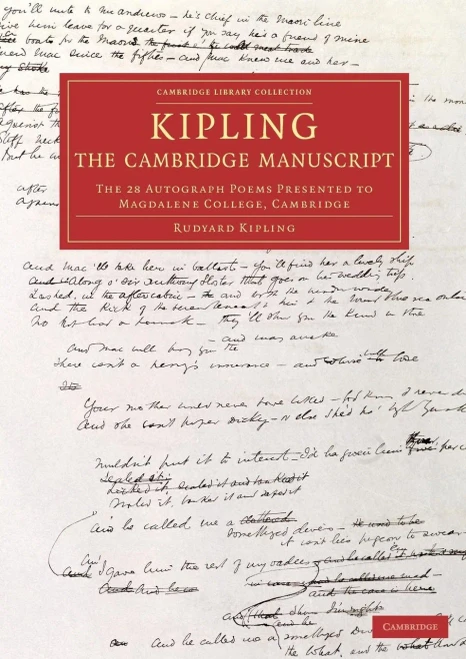 Kipling: The Cambridge Manuscript: The 31 Autograph Poems Presented To Magdalene College, Cambridge (Cambridge Library Collection - Literary Studies)