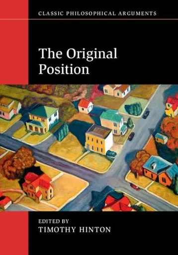 The Original Position (Classic Philosophical Arguments)