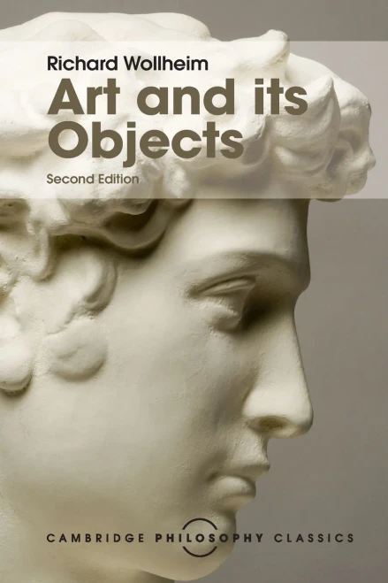 Art And Its Objects (Cambridge Philosophy Classics)