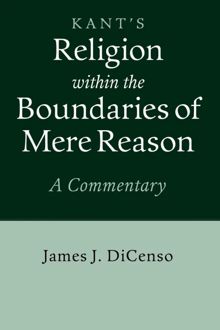 Kant: Religion Within The Boundaries Of Mere Reason: A Commentary