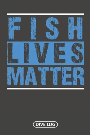 Fish Lives Matter: Dive Log For 100 Dives (6" X 9")