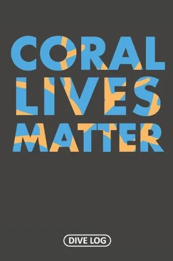 Coral Lives Matter: Dive Log For 100 Dives (6" X 9")