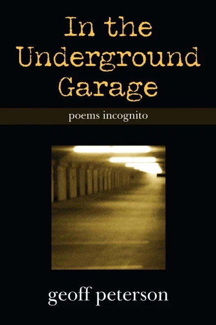 In The Underground Garage: Poems Incognito