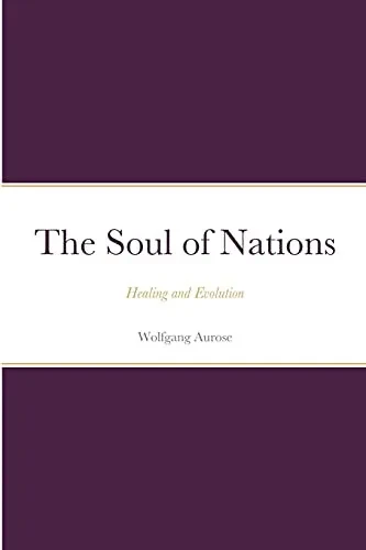 The Soul Of Nations: Healing And Evolution