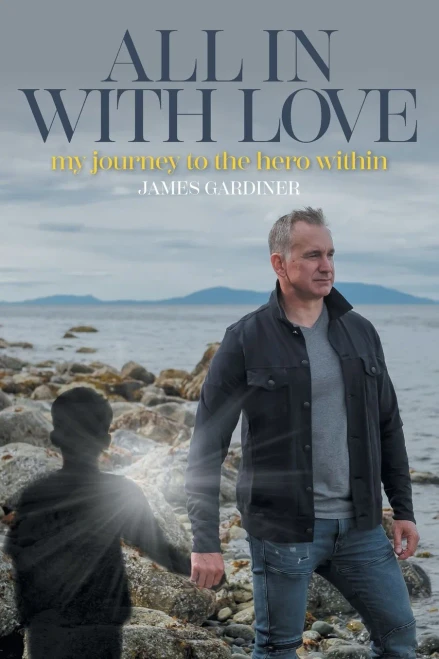 All In With Love: My Journey To The Hero Within