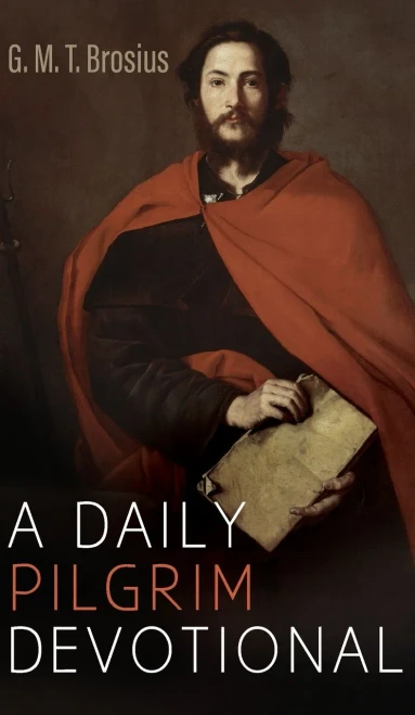 A Daily Pilgrim Devotional - 9781725288874