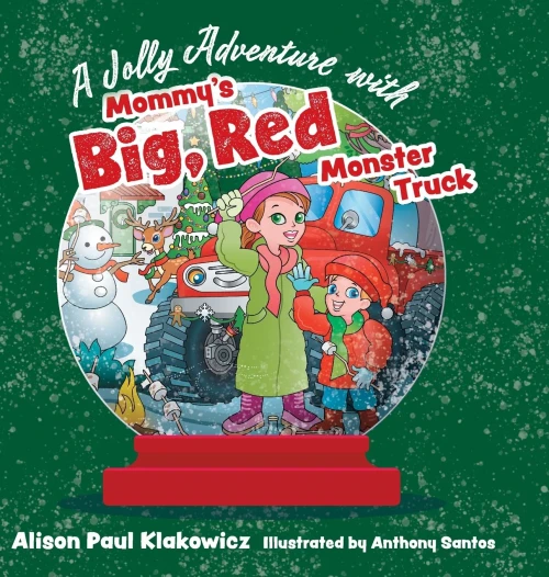 A Jolly Adventure With Mommy's Big, Red Monster Truck