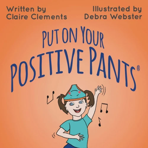 Put On Your Positive Pants - 9781838438876